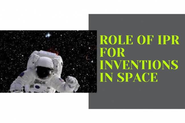ROLE OF IPR FOR INVENTIONS IN SPACE
