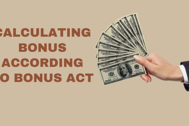 CALCULATING BONUS ACCORDING TO BONUS ACT