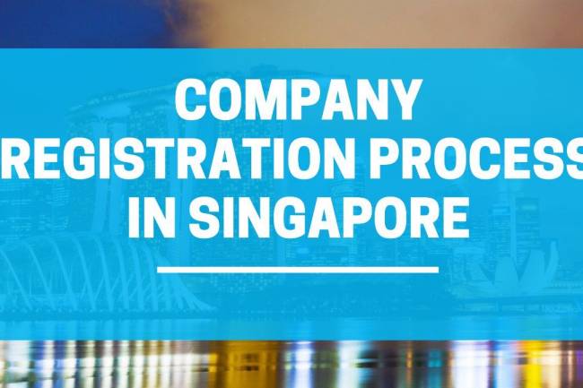 COMPANY REGISTRATION PROCESS IN SINGAPORE