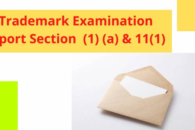 Trademark Examination Report Section (1) (a) & 11(1) Trade Mark Act 1999