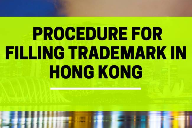 PROCEDURE FOR FILLING TRADEMARK IN HONG KONG