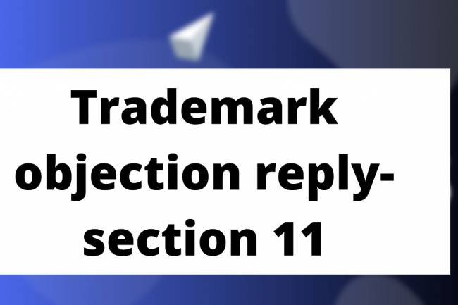 TRADEMARK OBJECTION REPLY SECTION 11