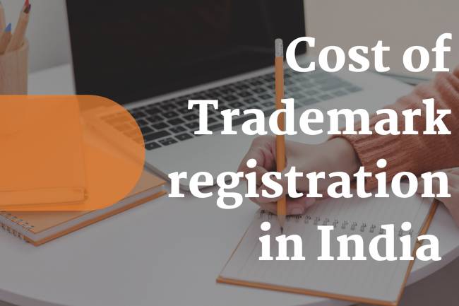 Cost of Trademark registration in India 