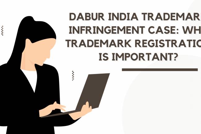 Dabur India Trademark Infringement Case: Why Trademark  Registration Is Important?  