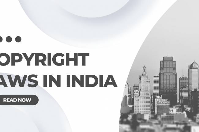 COPYRIGHT LAWS IN INDIA