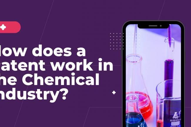 How does a Patent work in the Chemical Industry?