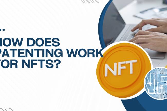 How Does Patenting Work for NFTs?     