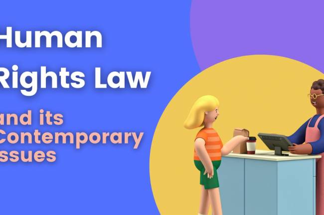 “HUMAN RIGHTS LAW AND ITS CONTEMPORARY ISSUES”