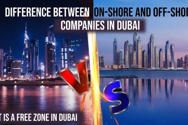 Difference between On-Shore and Off-Shore Companies in Dubai