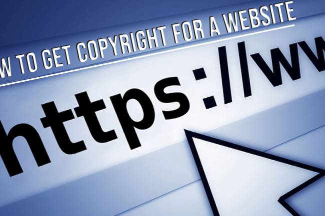 HOW TO GET A COPYRIGHT FOR A WEBSITE