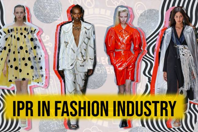 INTELLECTUAL PROPERTY RIGHTS IN THE FASHION INDUSTRY