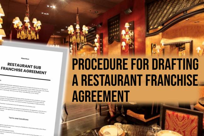 Procedure for Drafting a Restaurant Franchise Agreement