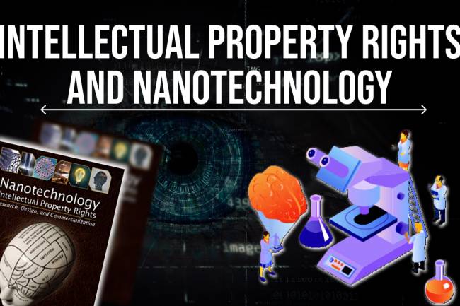 Intellectual Property Rights and Nanotechnology