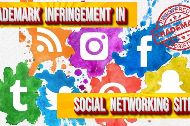 TRADEMARK AND COPYRIGHT INFRINGEMENT IN SOCIAL NETWORKING SITES