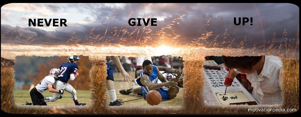 Never Give Up On Your Dreams 