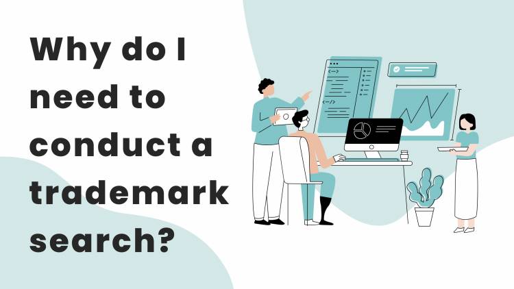 Why do I need to conduct a trademark search? 