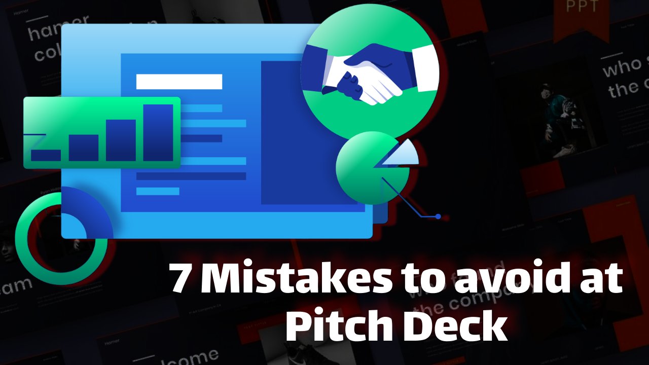 7 mistakes to avoid at a pitch deck