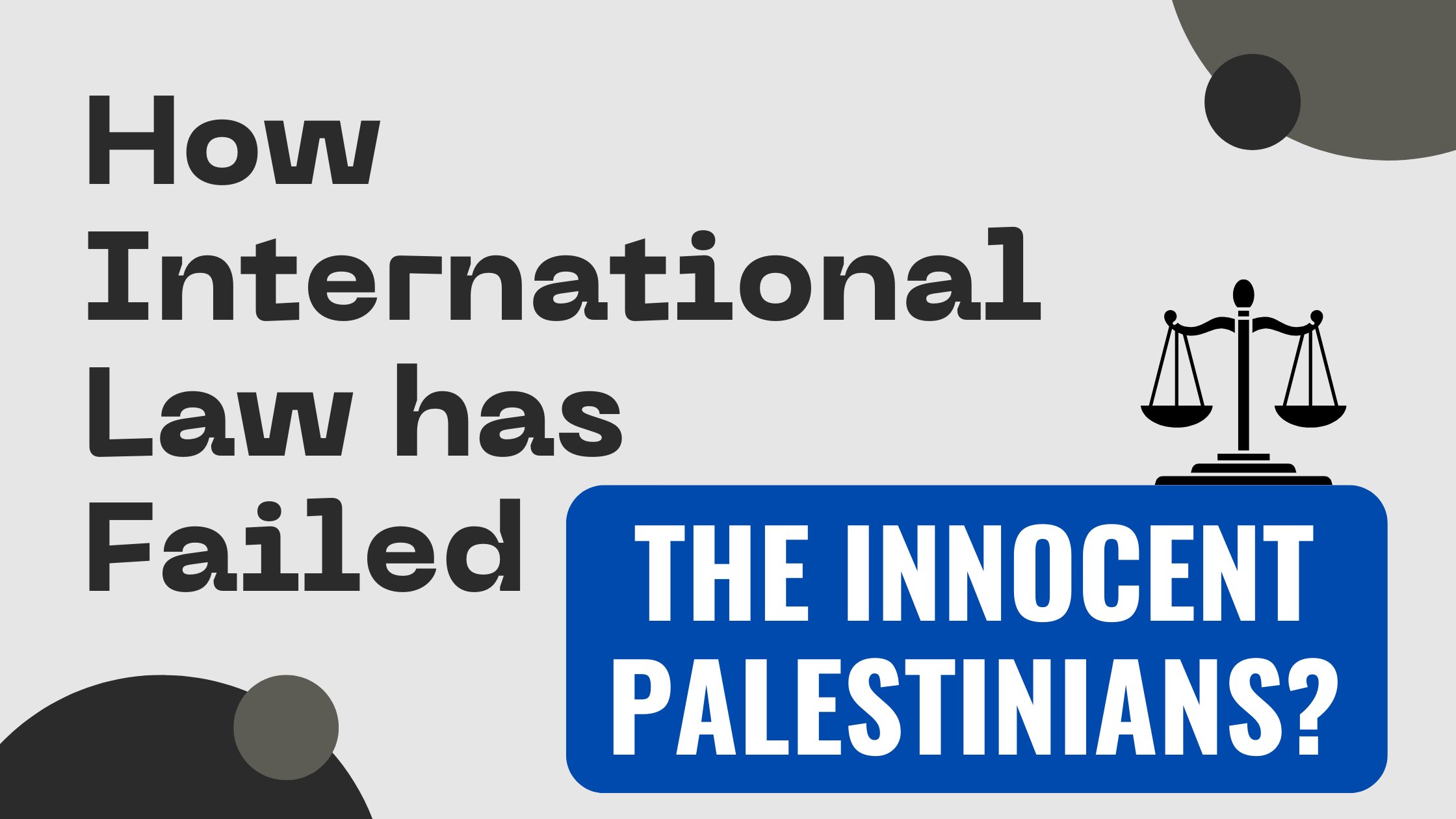 How International Law has Failed the Innocent Palestinians