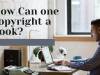 How Can one copyright a book?