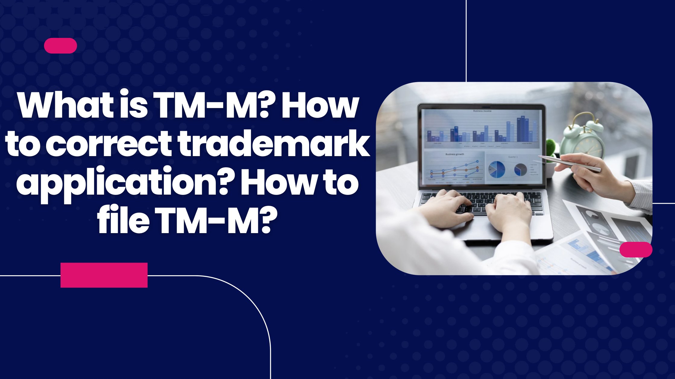 What is TM-M? How to correct trademark application? How to file TM-M?