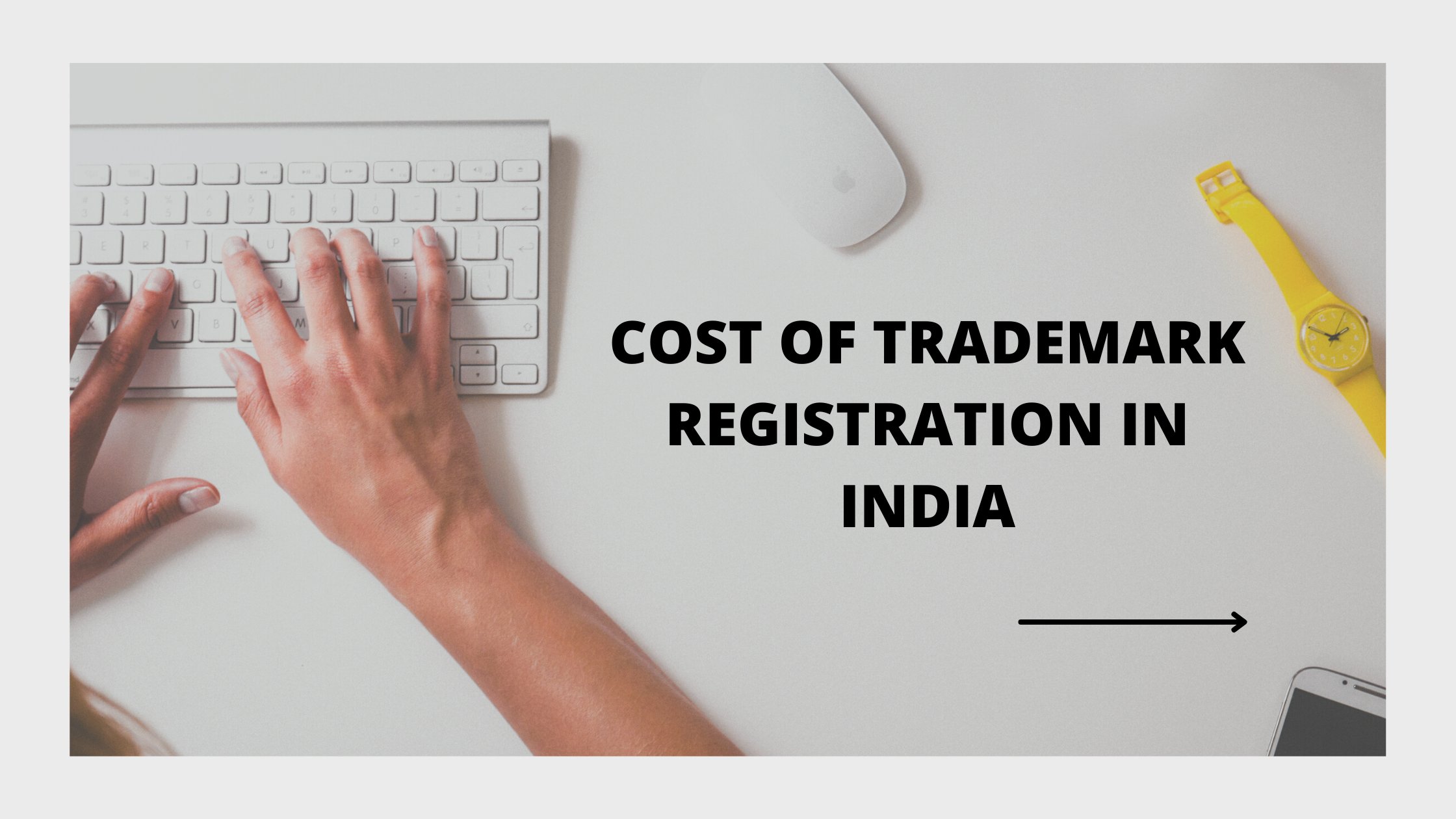 COST OF TRADEMARK REGISTRATION IN INDIA.