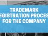 Trademark Registration Process For the Company
