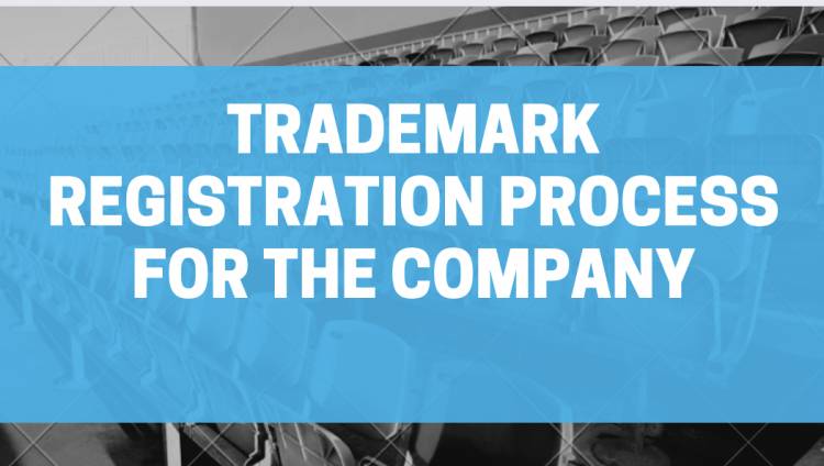 Trademark Registration Process For the Company