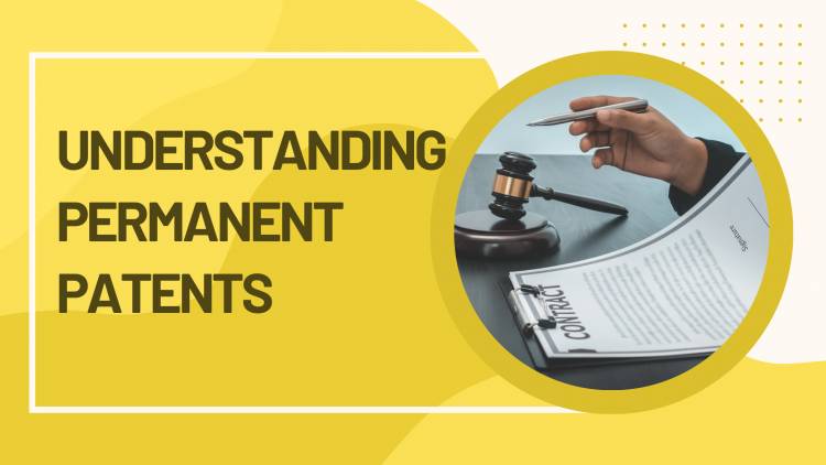 Understanding Permanent Patents.