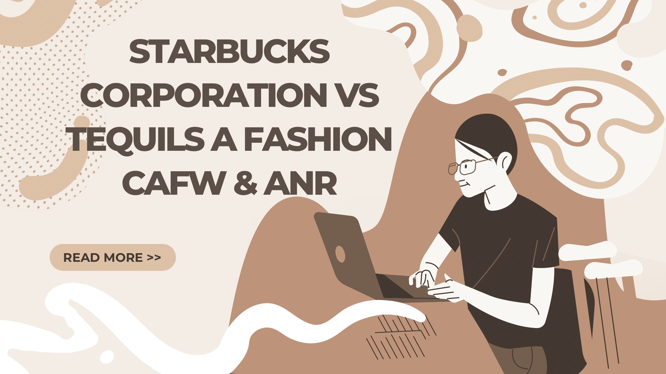 STARBUCKS CORPORATION Vs TEQUILS A FASHION CAFW & ANR