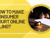 How To Make Consumer Court Online Filing?