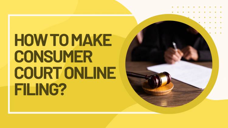 How To Make Consumer Court Online Filing?