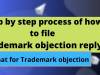 STEP BY STEP HOW TO FILE TRADEMARK OBJECTION REPLY: FORMAT FOR TRADEMARK OBJECTION