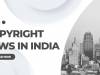 COPYRIGHT LAWS IN INDIA