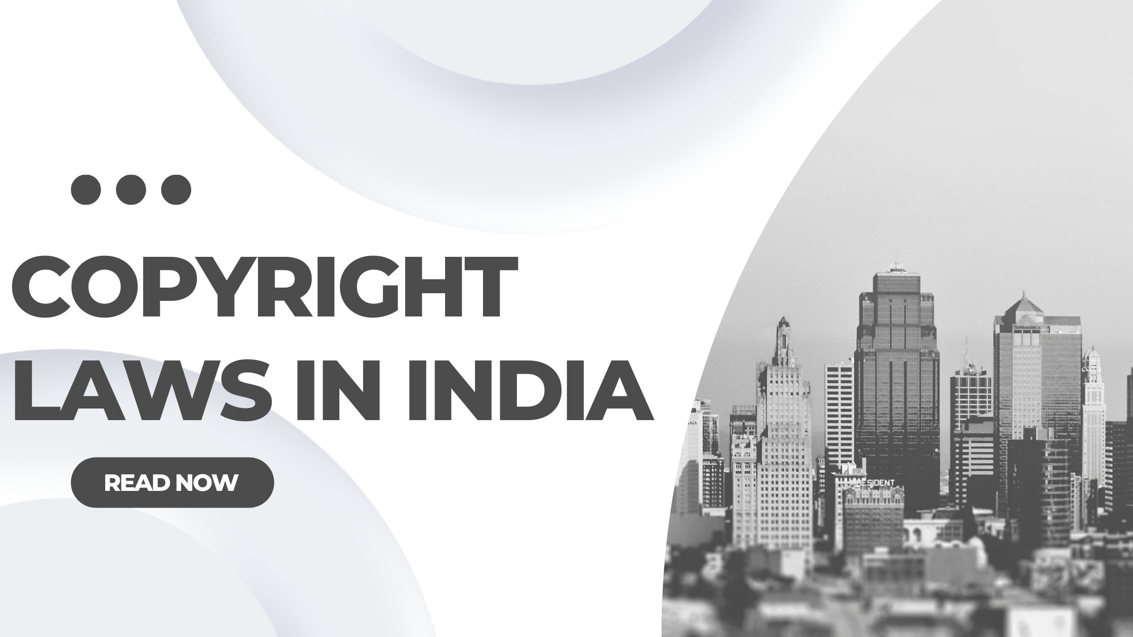 COPYRIGHT LAWS IN INDIA