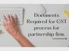 Documents Required for GST process for partnership firm.