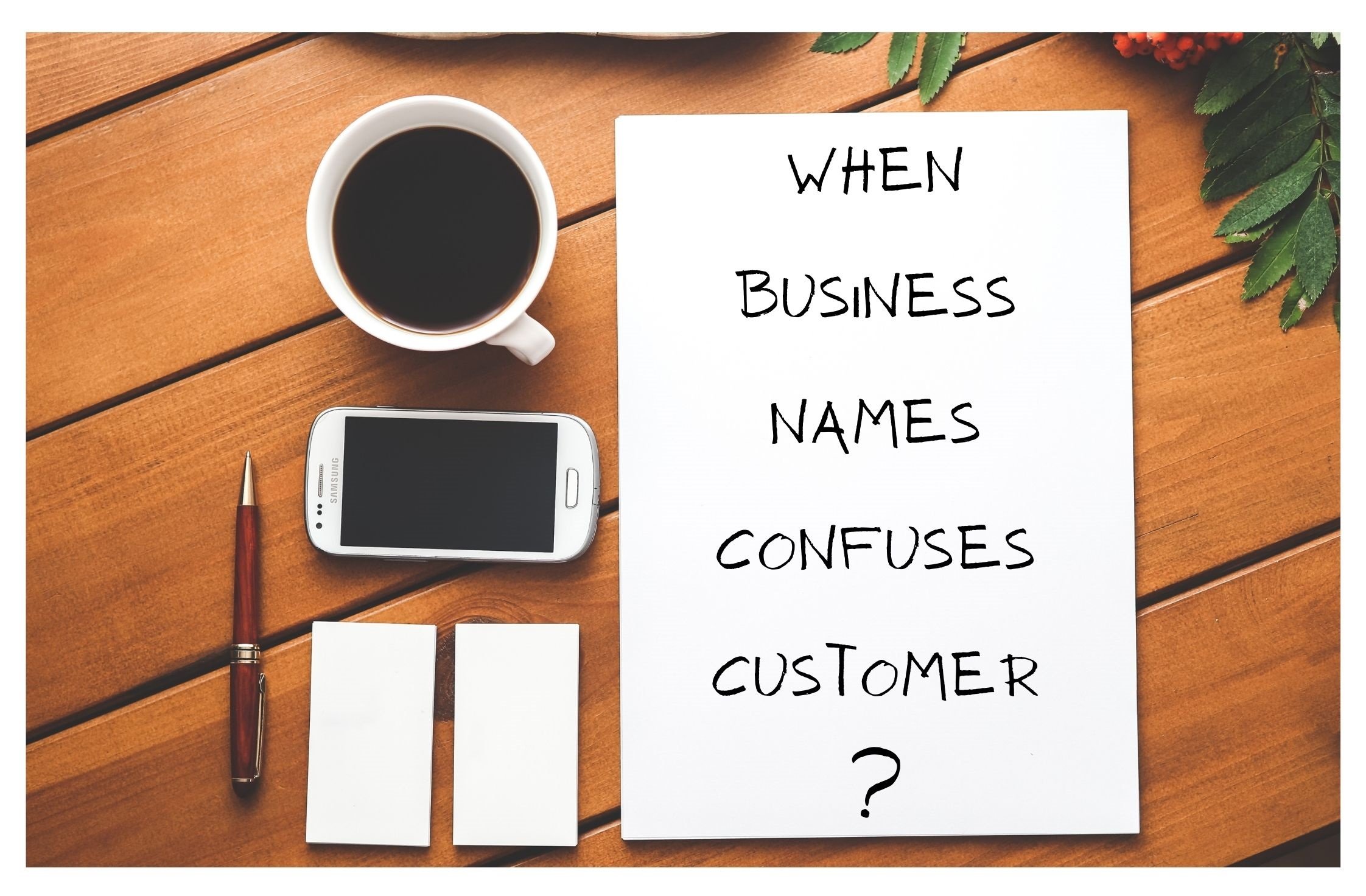 WHEN BUSINESS NAMES CONFUSES CUSTOMER