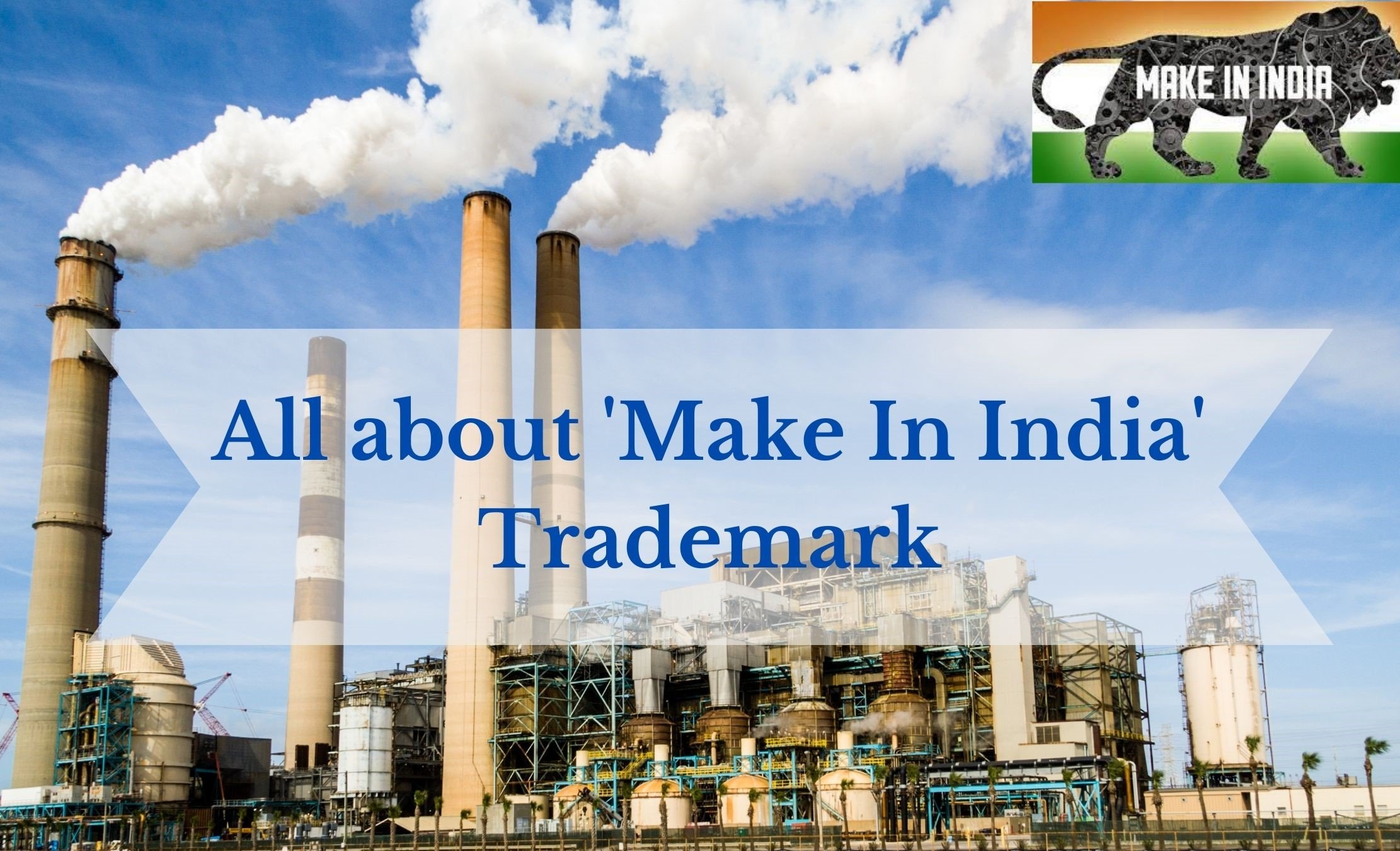 All about 'Make In India' Trademark