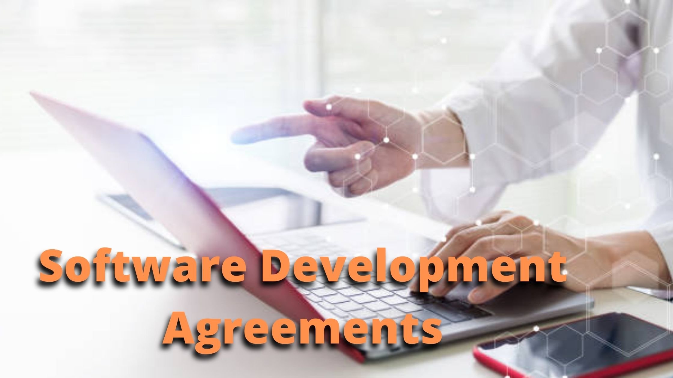 Software Development Agreements