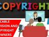 CABLE TELEVISION AND COPYRIGHT OWNERS