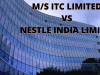 Case:    M/S ITC LIMITED VS NESTLE INDIA LIMITED