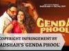COPYRIGHT INFRINGEMENT OF 'BOROLOKER BITI LO' SONG BY BADSHAH’S 'GENDA PHOOL'
