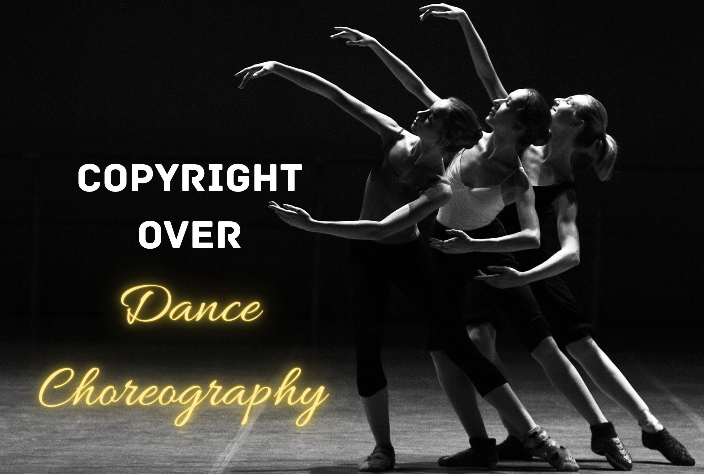 COPYRIGHT OVER DANCE CHOREOGRAPHY