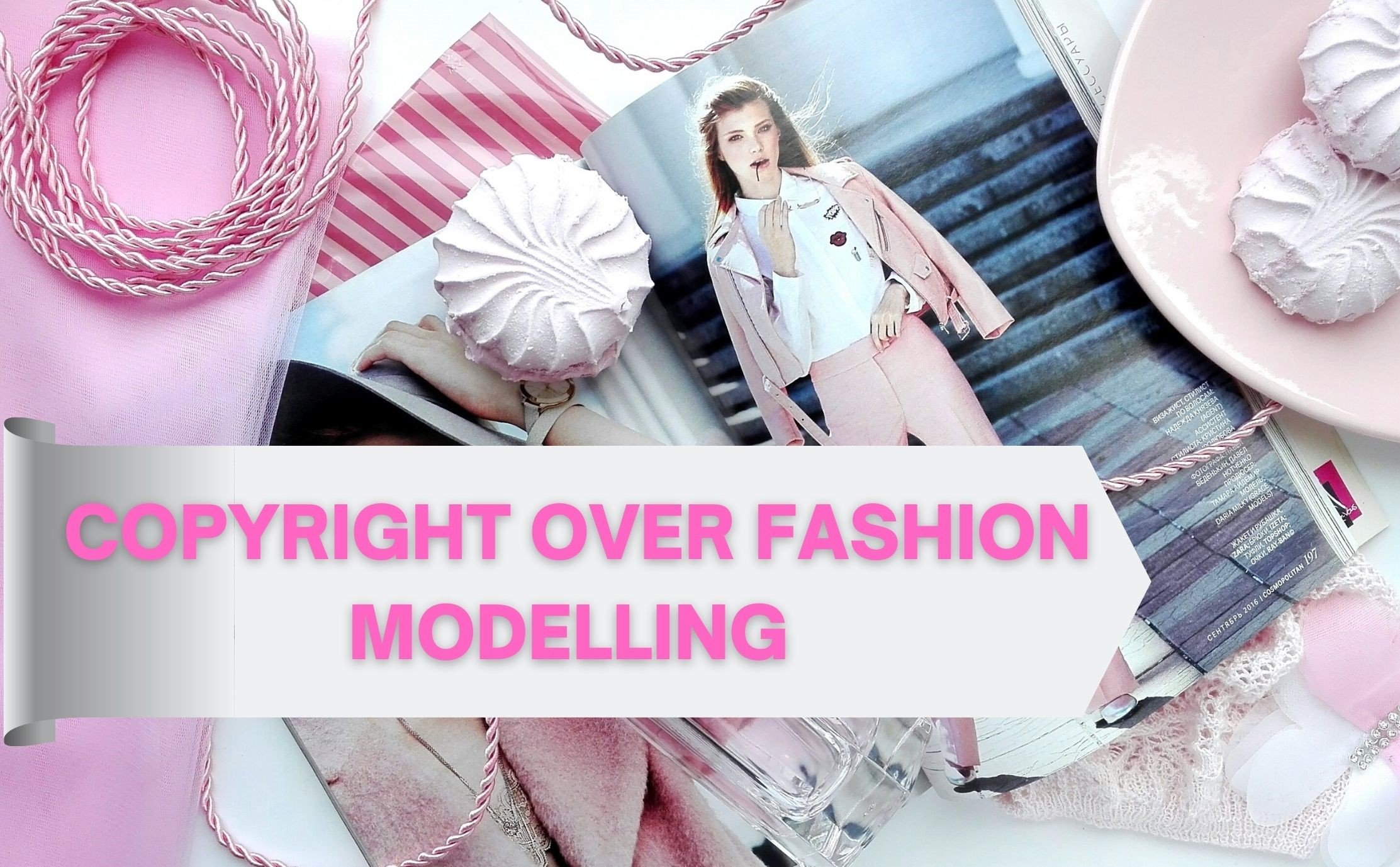 COPYRIGHT OVER FASHION MODELLING