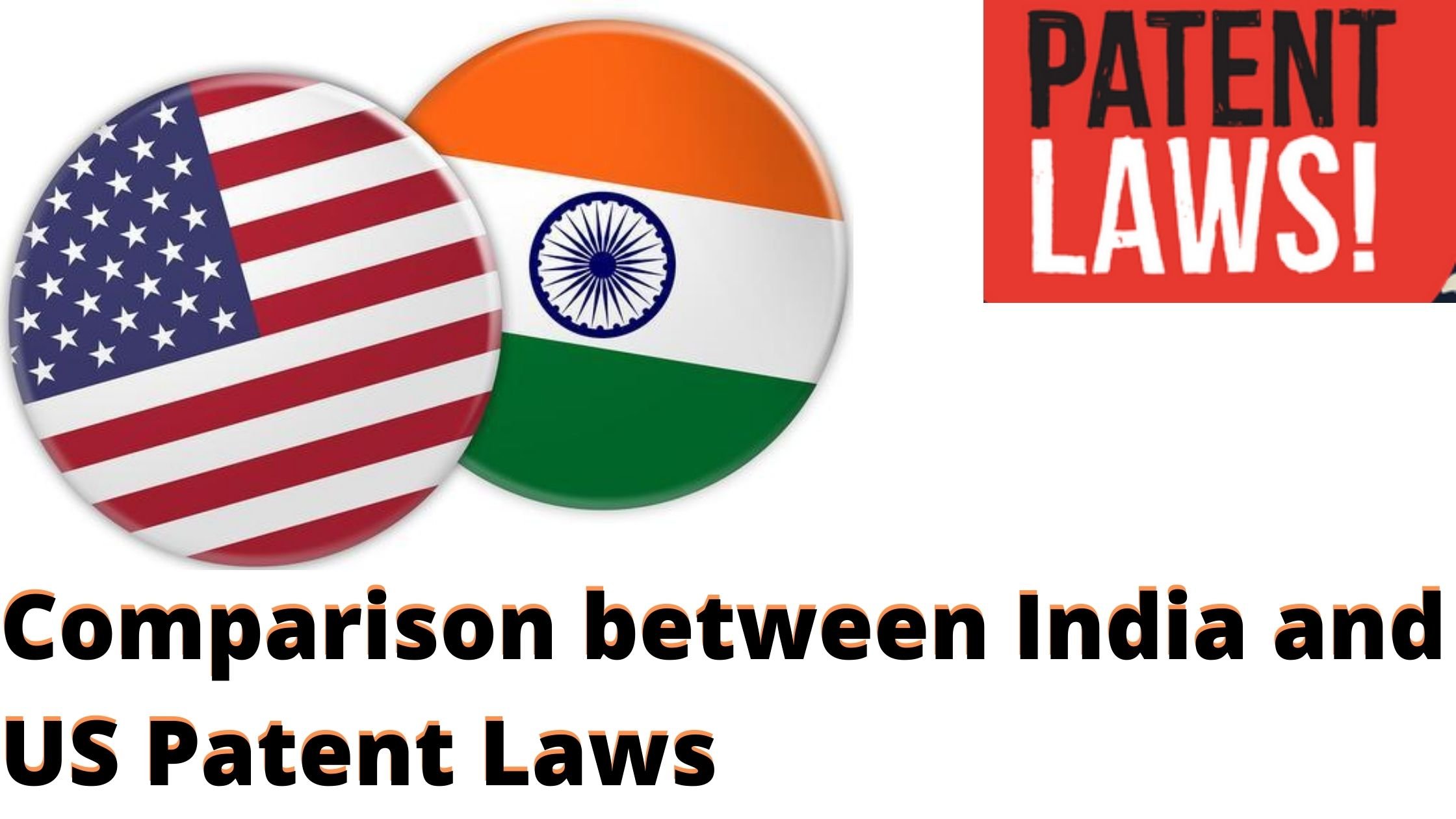 Comparison between India and US Patent Laws