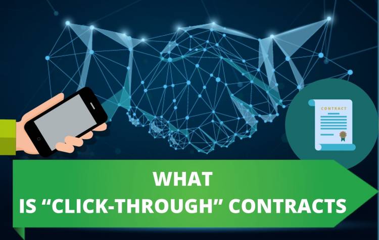 WHAT IS “CLICK-THROUGH” CONTRACTS