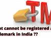 What cannot be Registered as a Trademark in India?