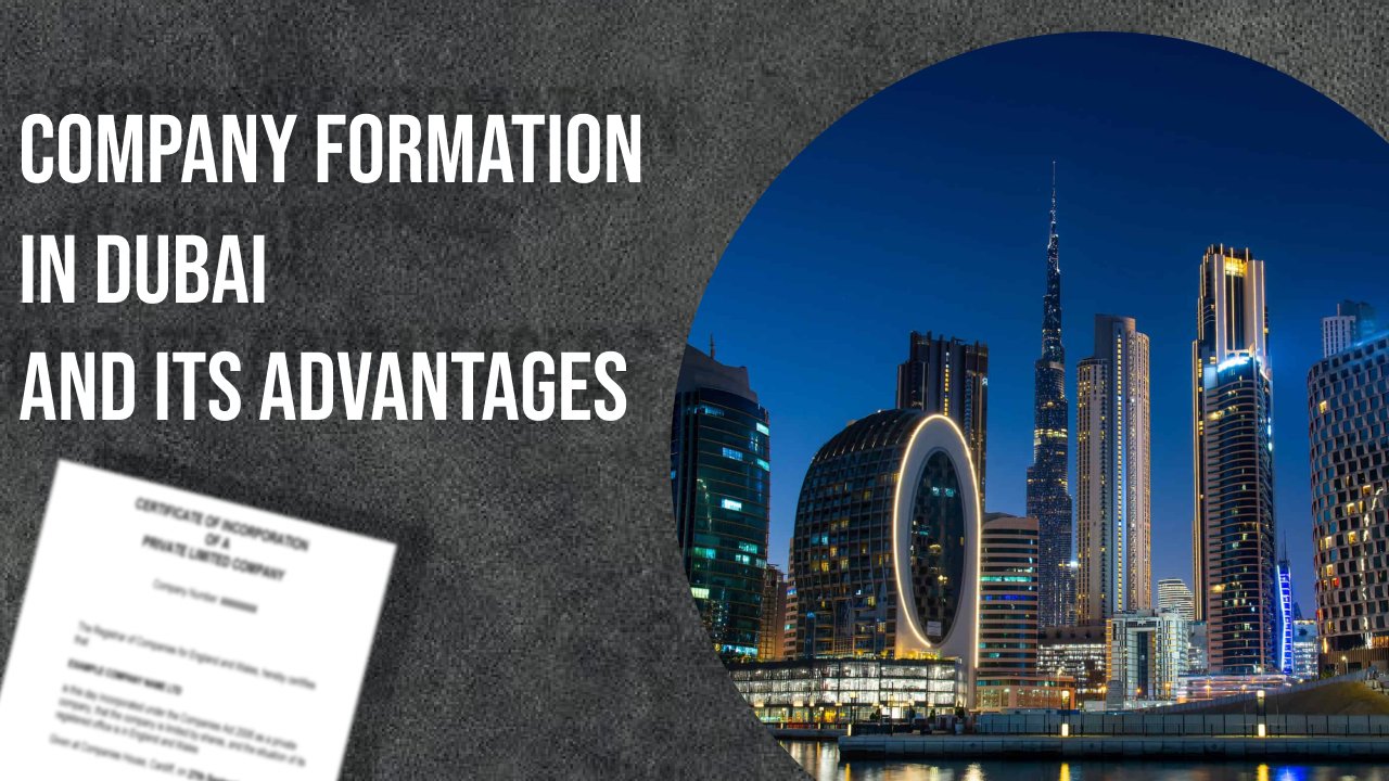 Company Formation Process in Dubai and its Advantages
