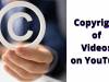 Copyright of Videos on You Tube