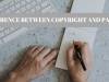 DIFFERENCE BETWEEN COPYRIGHT AND PATENT