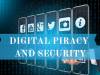 DIGITAL PIRACY AND SECURITY